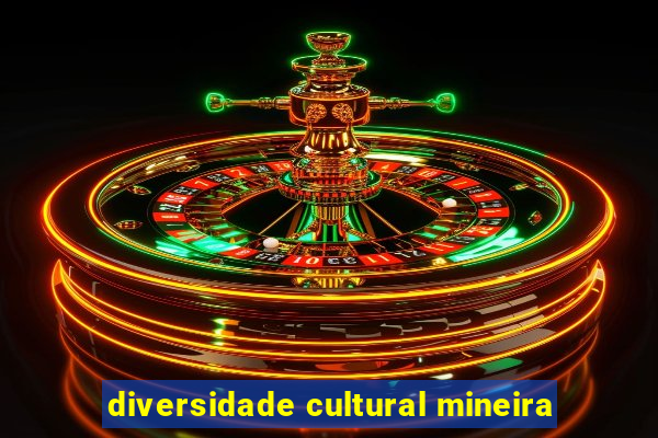 diversidade cultural mineira